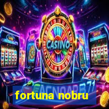 fortuna nobru