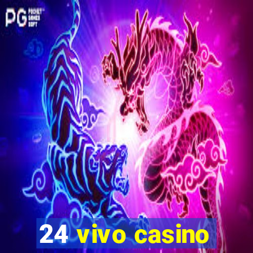 24 vivo casino