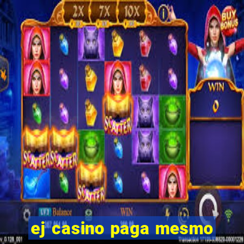 ej casino paga mesmo