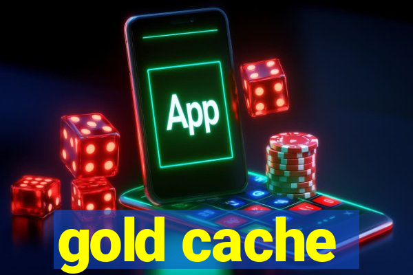 gold cache