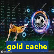 gold cache