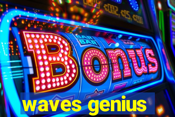 waves genius