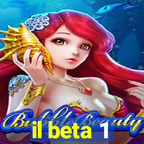 il beta 1