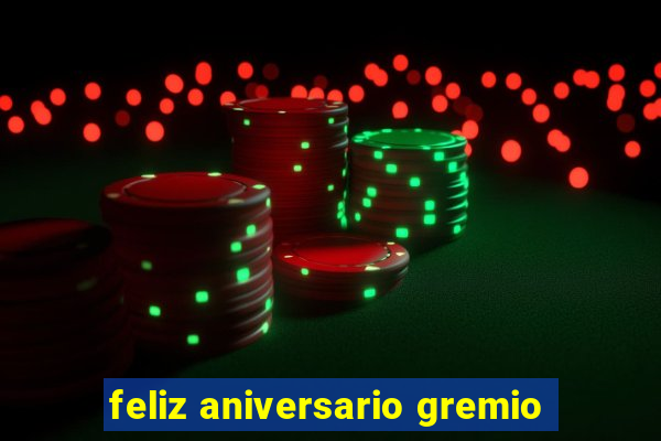 feliz aniversario gremio