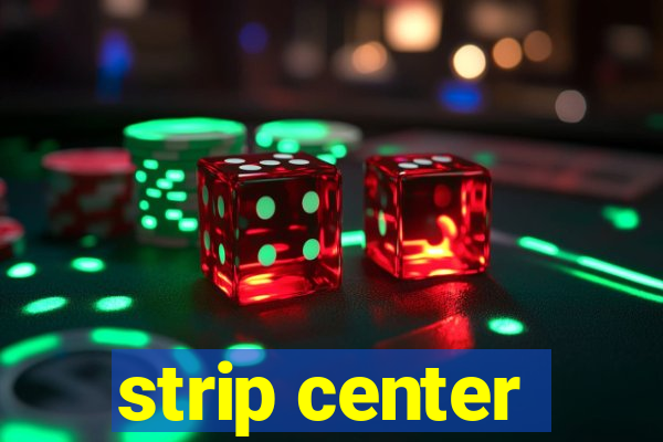 strip center