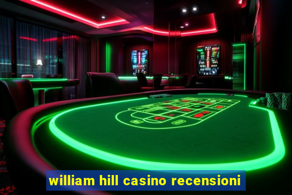 william hill casino recensioni