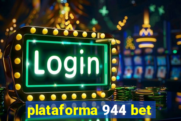 plataforma 944 bet