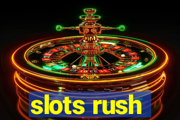 slots rush