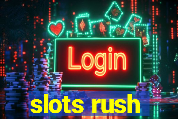 slots rush