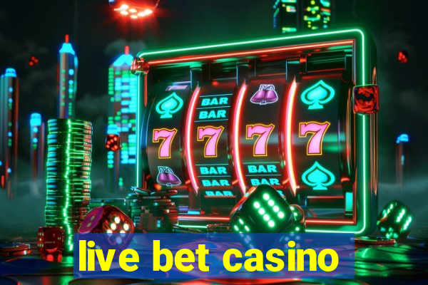 live bet casino