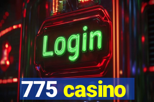 775 casino