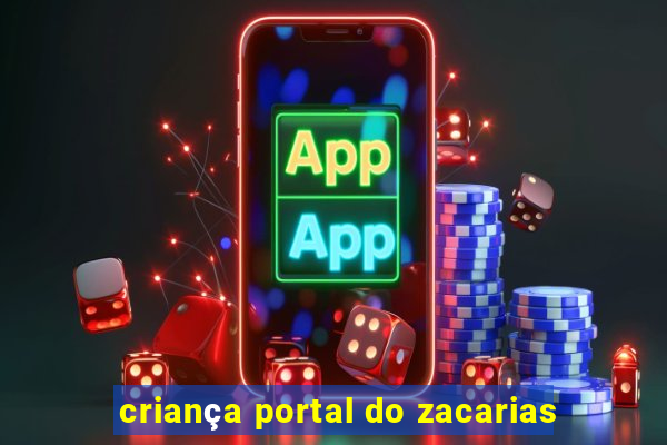 criança portal do zacarias