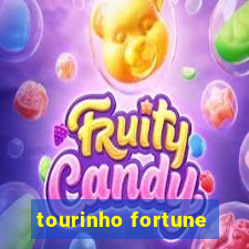 tourinho fortune