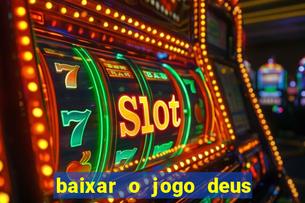 baixar o jogo deus da guerra