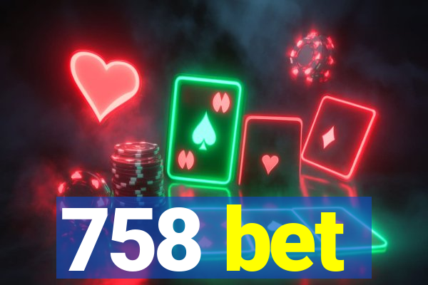 758 bet