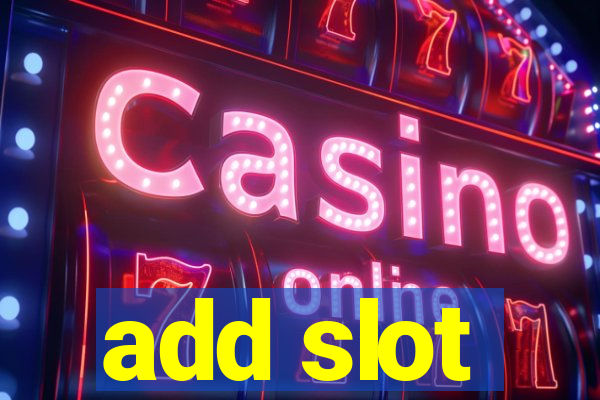 add slot