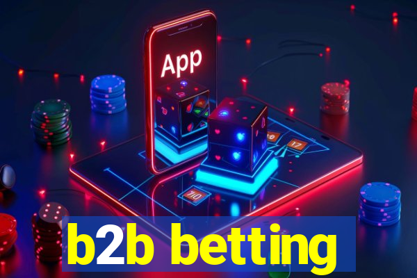 b2b betting