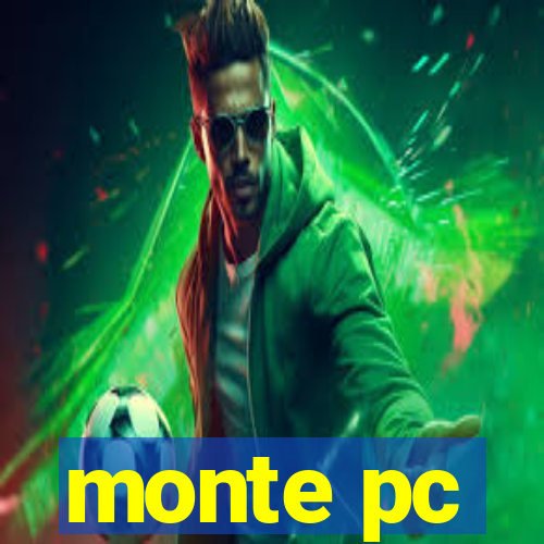 monte pc