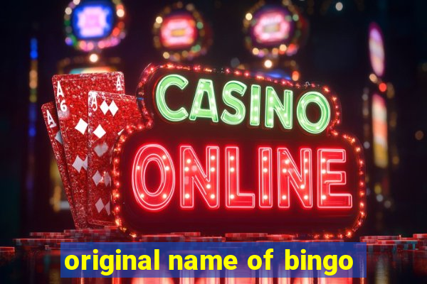 original name of bingo