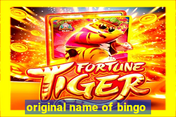 original name of bingo