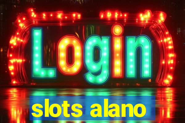 slots alano