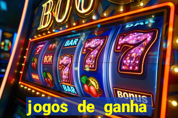 jogos de ganha dinheiro de verdade