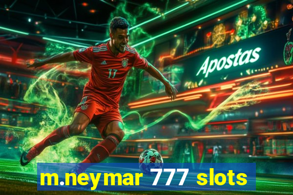 m.neymar 777 slots