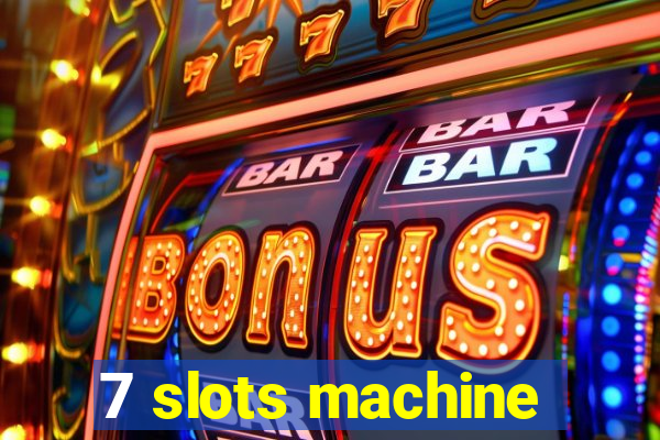 7 slots machine