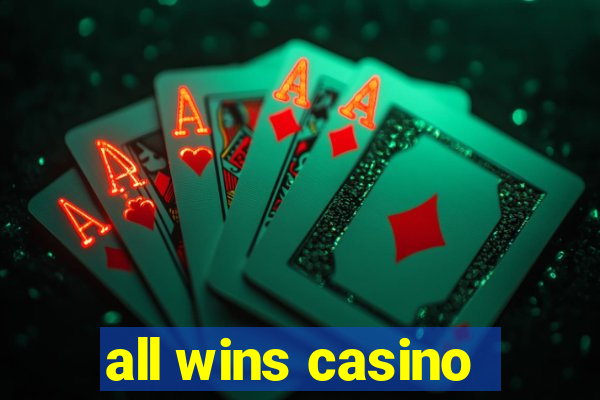 all wins casino