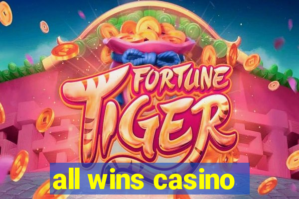 all wins casino