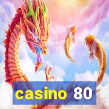 casino 80