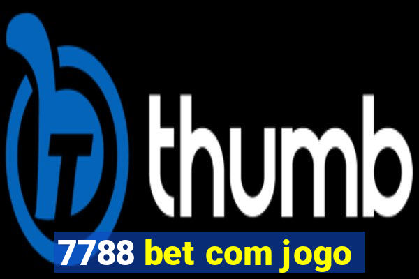 7788 bet com jogo