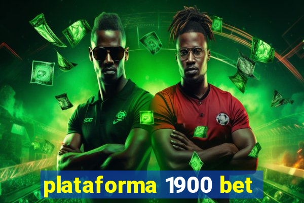 plataforma 1900 bet