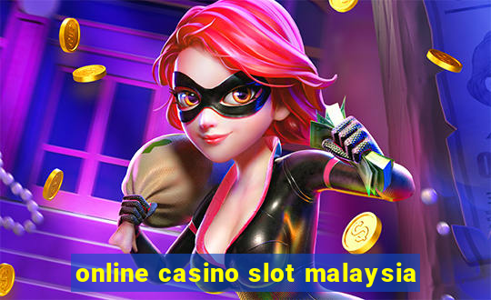 online casino slot malaysia