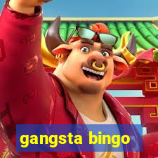 gangsta bingo