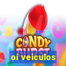 oi veiculos