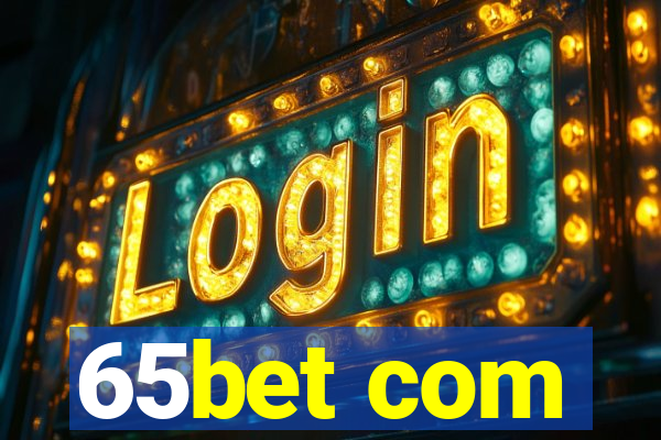 65bet com