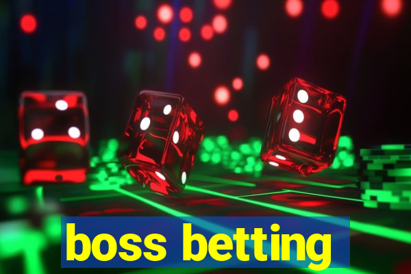 boss betting