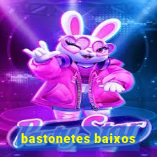 bastonetes baixos