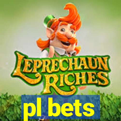 pl bets