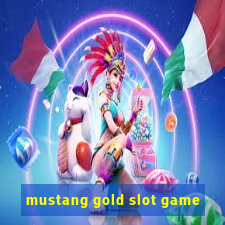 mustang gold slot game