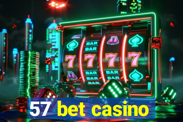 57 bet casino