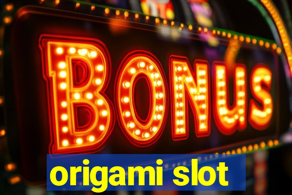 origami slot