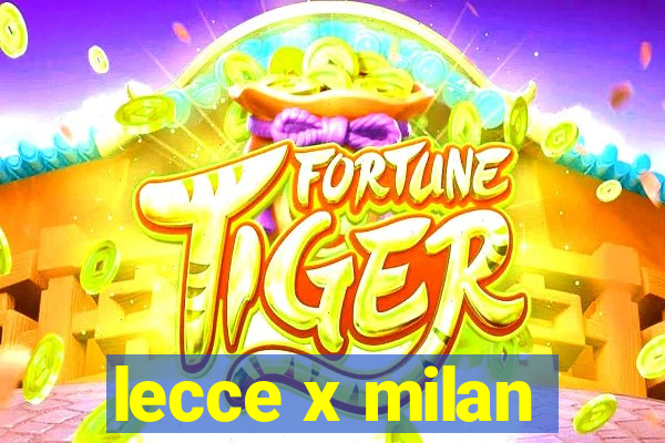 lecce x milan