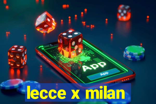 lecce x milan