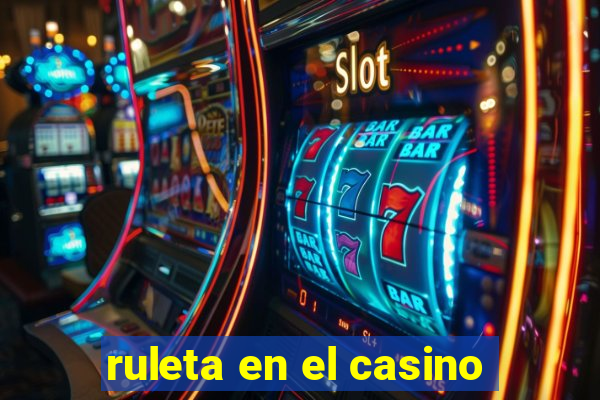 ruleta en el casino