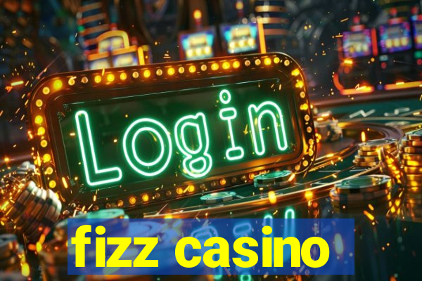 fizz casino