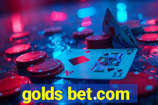 golds bet.com