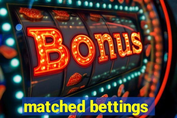 matched bettings