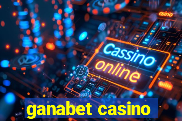 ganabet casino